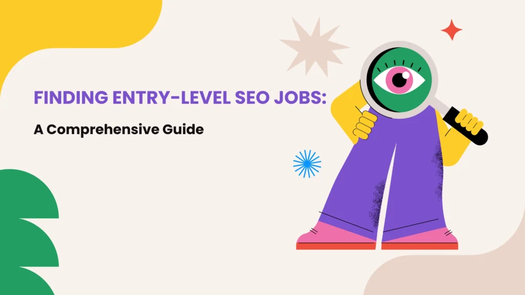 Illustration of a character with a magnifying glass and text: 'Finding Entry-Level SEO Jobs: A Comprehensive Guide.