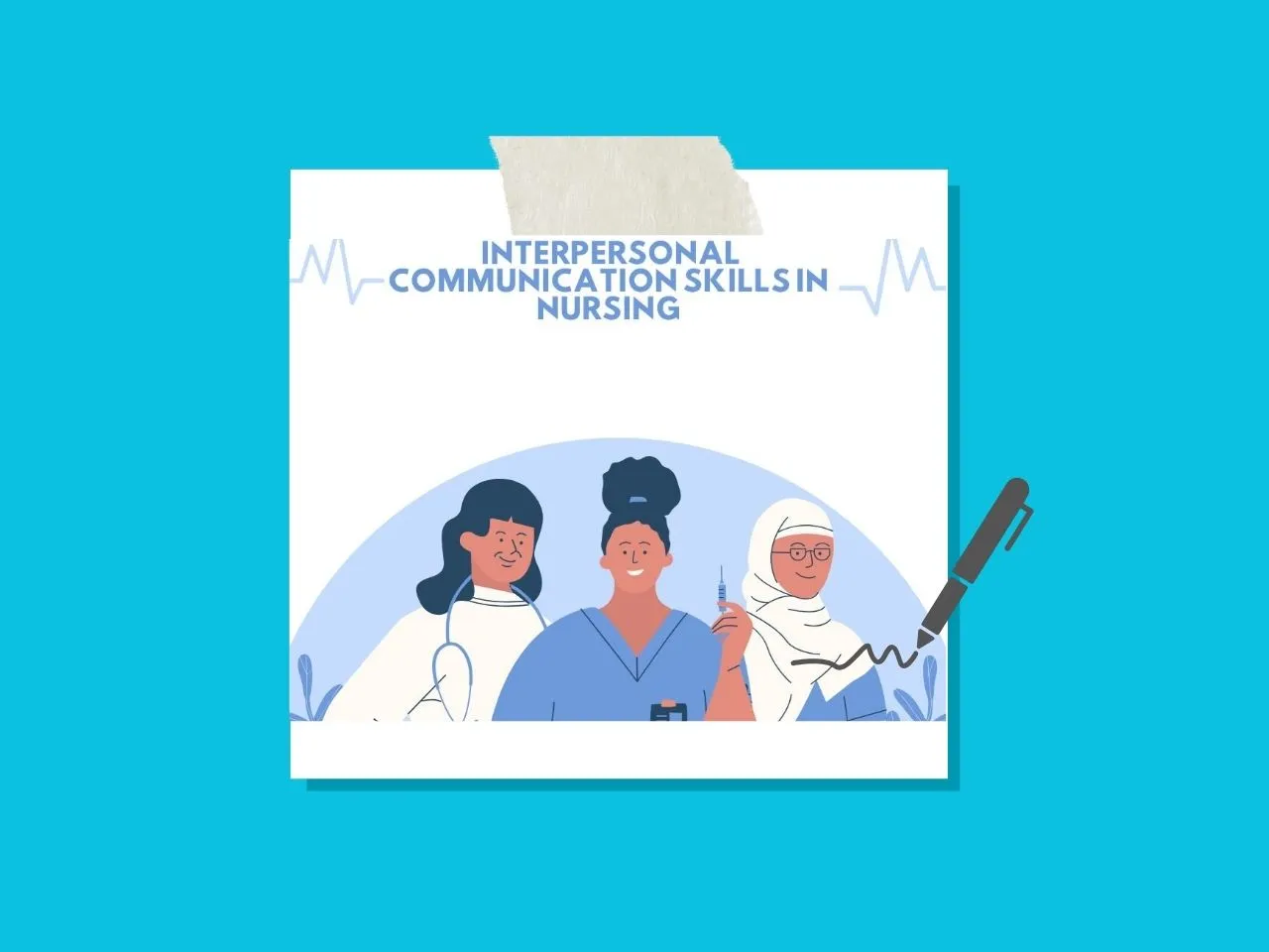 How Do I Grow Interpersonal Communication Skills in Nursing?