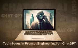 Essential Techniques in Prompt Engineering for ChatGPT