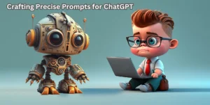 Step-by-Step-Guide-to-Crafting-Precise-Prompts-for-ChatGPT